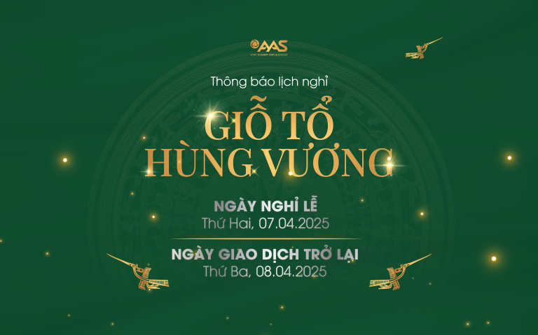 AAS THÔNG BÁO LỊCH NGHỈ GIAO DỊCH NHÂN DỊP GIỖ TỔ HÙNG VƯƠNG 2025